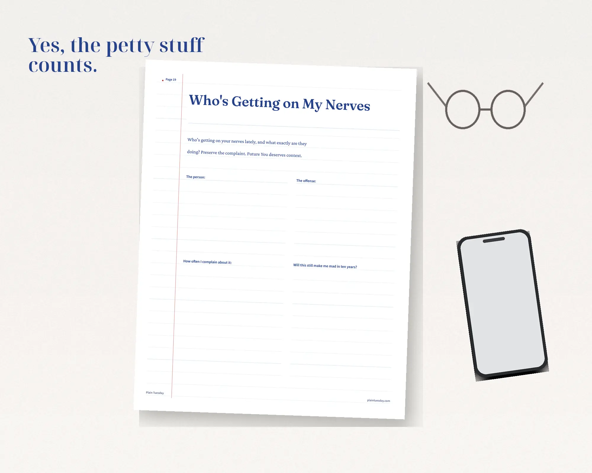 Printed journal page titled Who’s Getting on My Nerves on a light desk beside glasses and a phone, with the words Yes, the petty stuff counts.