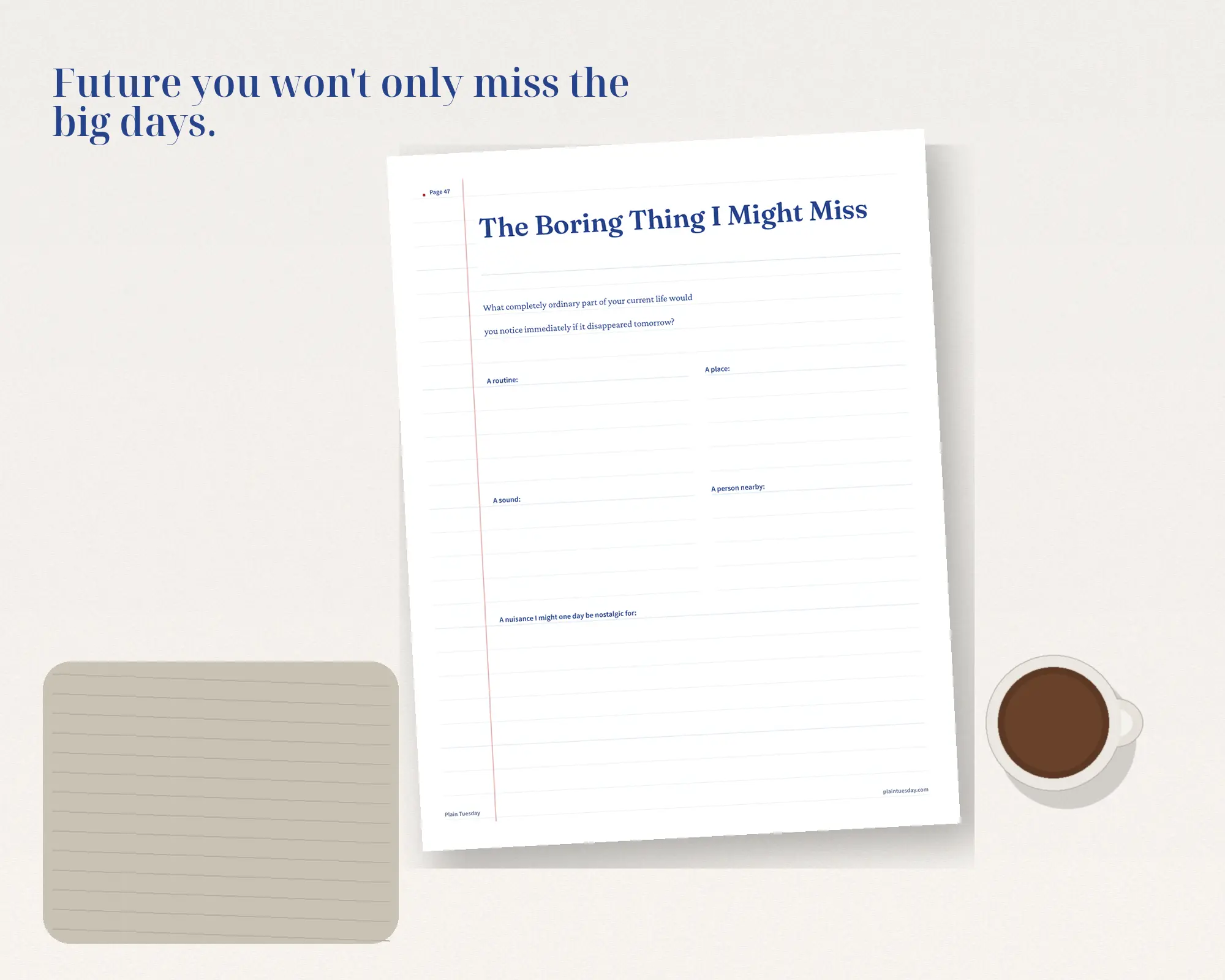 Printed page titled The Boring Thing I Might Miss resting on a warm neutral desk beside a coffee mug and folded fabric.